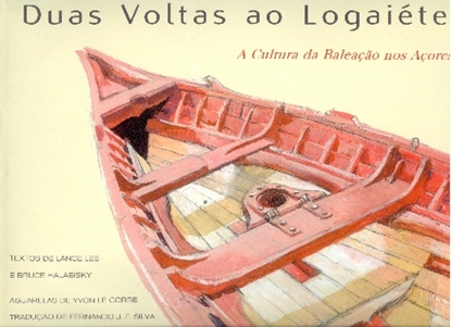 Picture of Duas Voltas ao Logaiéte - A Cultura da Baleação nos Açores