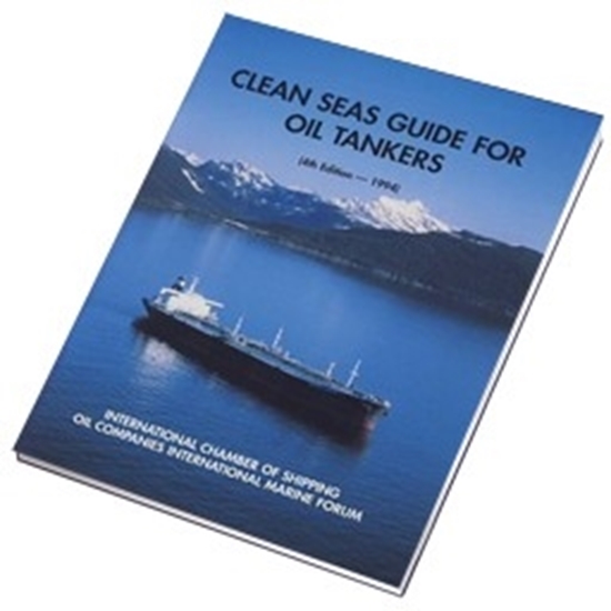Clean Seas Guide for Oil Tankers, 4th Edition 1994