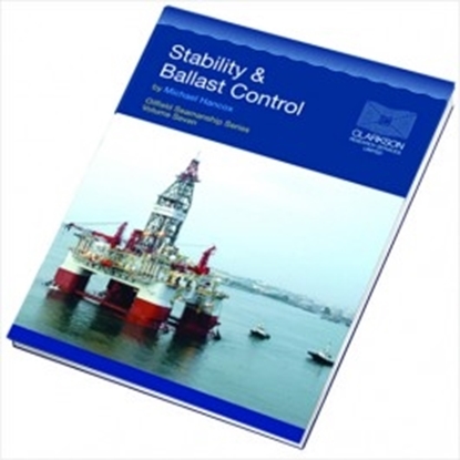 Stability and Ballast Control (Oilfield Seamanship Series Vol 7)