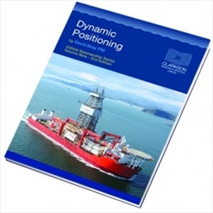 Picture of Dynamic Positioning (Oilfield Seamanship Series - Vol 9)