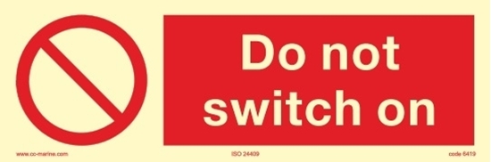 Picture of Prohibition Sign-Do not switch off 30x10