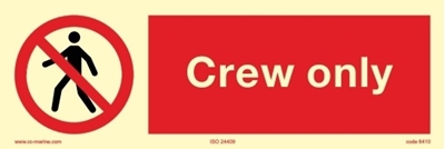 Prohibition Sign-crew only 30x10