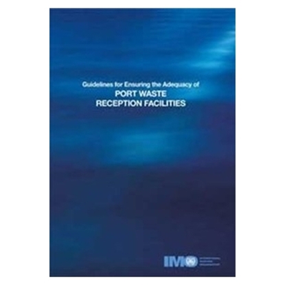 Guidelines for Ensuring the Adequacy of Port Waste Reception Facilities (2000 Edition)
