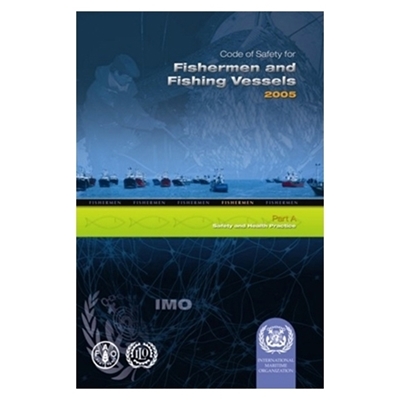 Picture of Code of Safety for Fishermen and Fishing Vessels (Part A), 2005 (2006 Edition)