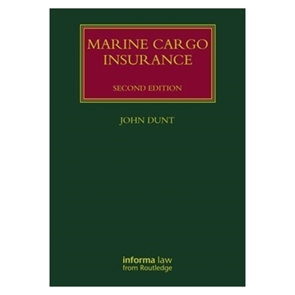Marine Cargo Insurance, 2nd Edition 2016